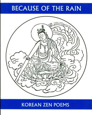 Because of the Rain: A Selection of Korean Zen Poems