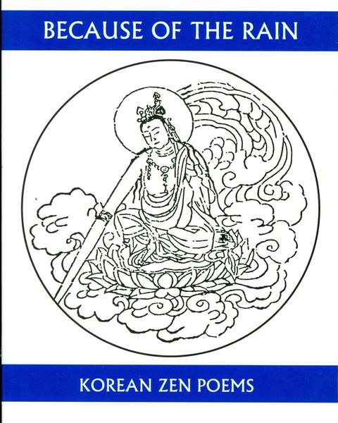 Because of the Rain: A Selection of Korean Zen Poems