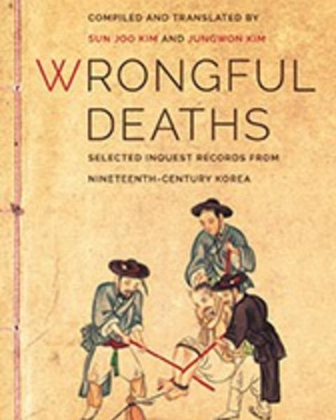 Wrongful Deaths: Selected Inquest Records from Nineteenth-Century Korea